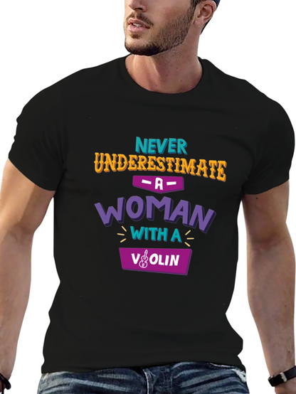 Never Underestimate Woman with Violin T-Shirt