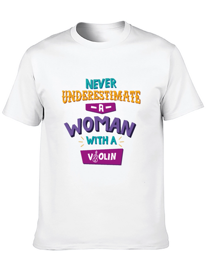 Never Underestimate Woman with Violin T-Shirt