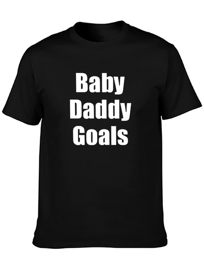 Baby Daddy Goals T-Shirt
