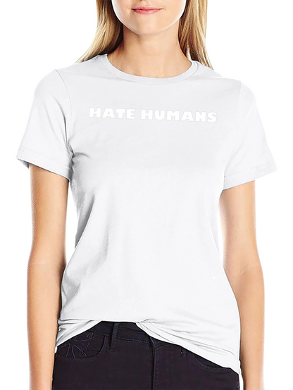 Hate Humans T-Shirt - Bold Statement Tee