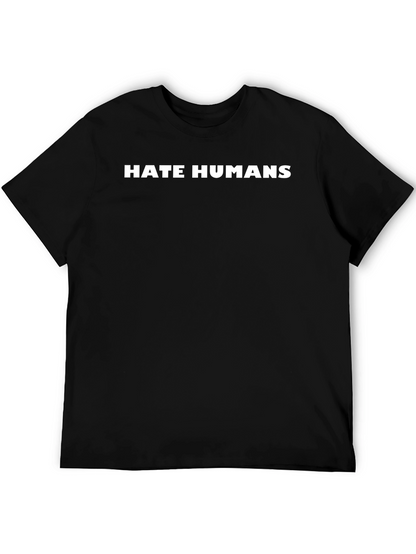 Hate Humans T-Shirt - Bold Statement Tee