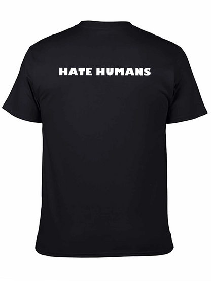 Hate Humans T-Shirt - Bold Statement Tee