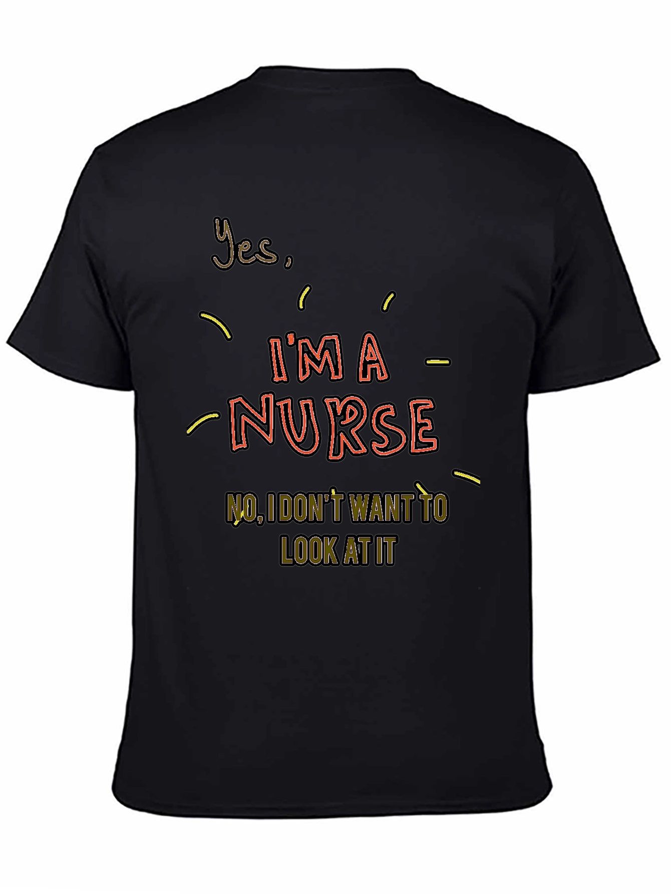 Im a Nurse Graphic T-Shirt