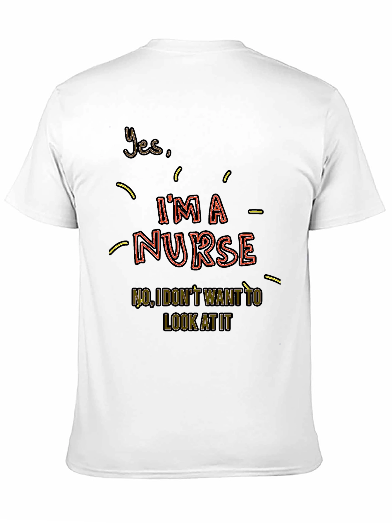 Im a Nurse Graphic T-Shirt