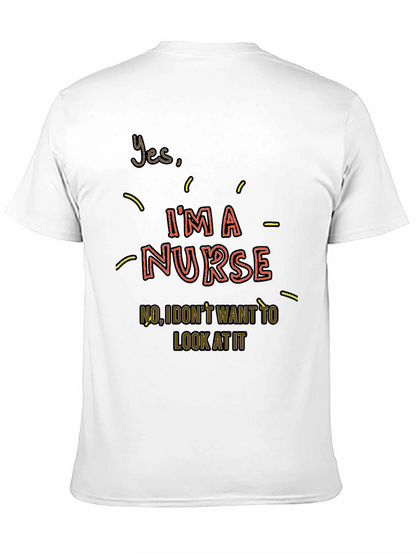 Im a Nurse Graphic T-Shirt