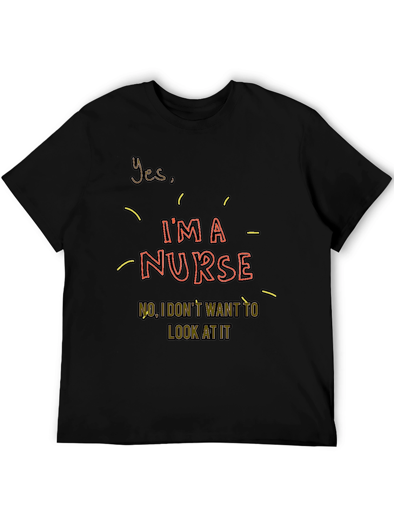 Im a Nurse Graphic T-Shirt