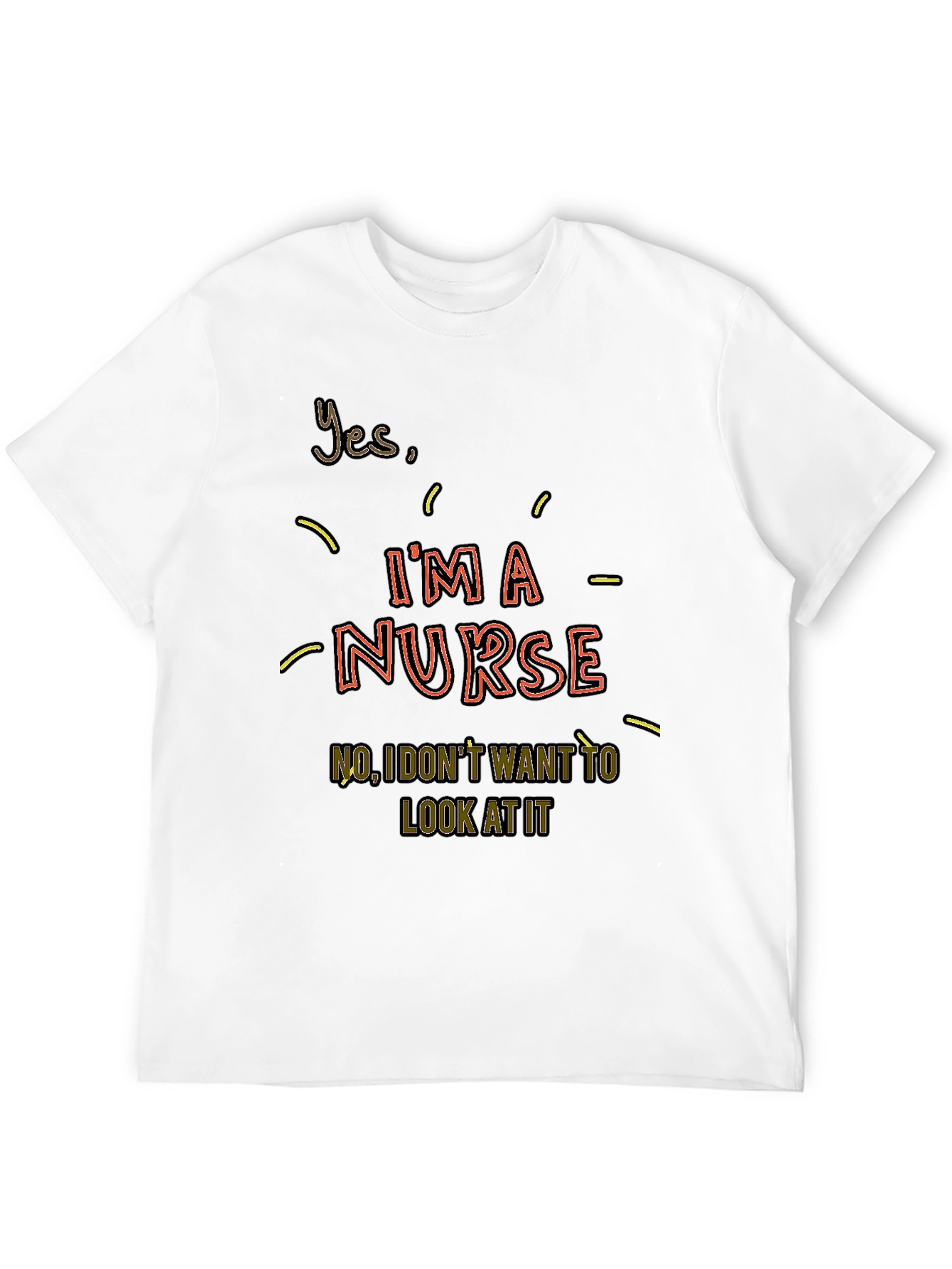 Im a Nurse Graphic T-Shirt