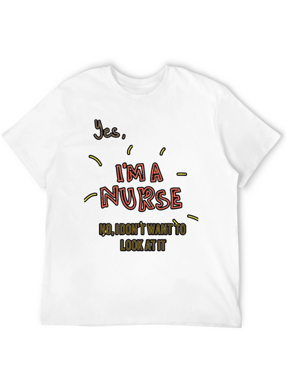 Im a Nurse Graphic T-Shirt