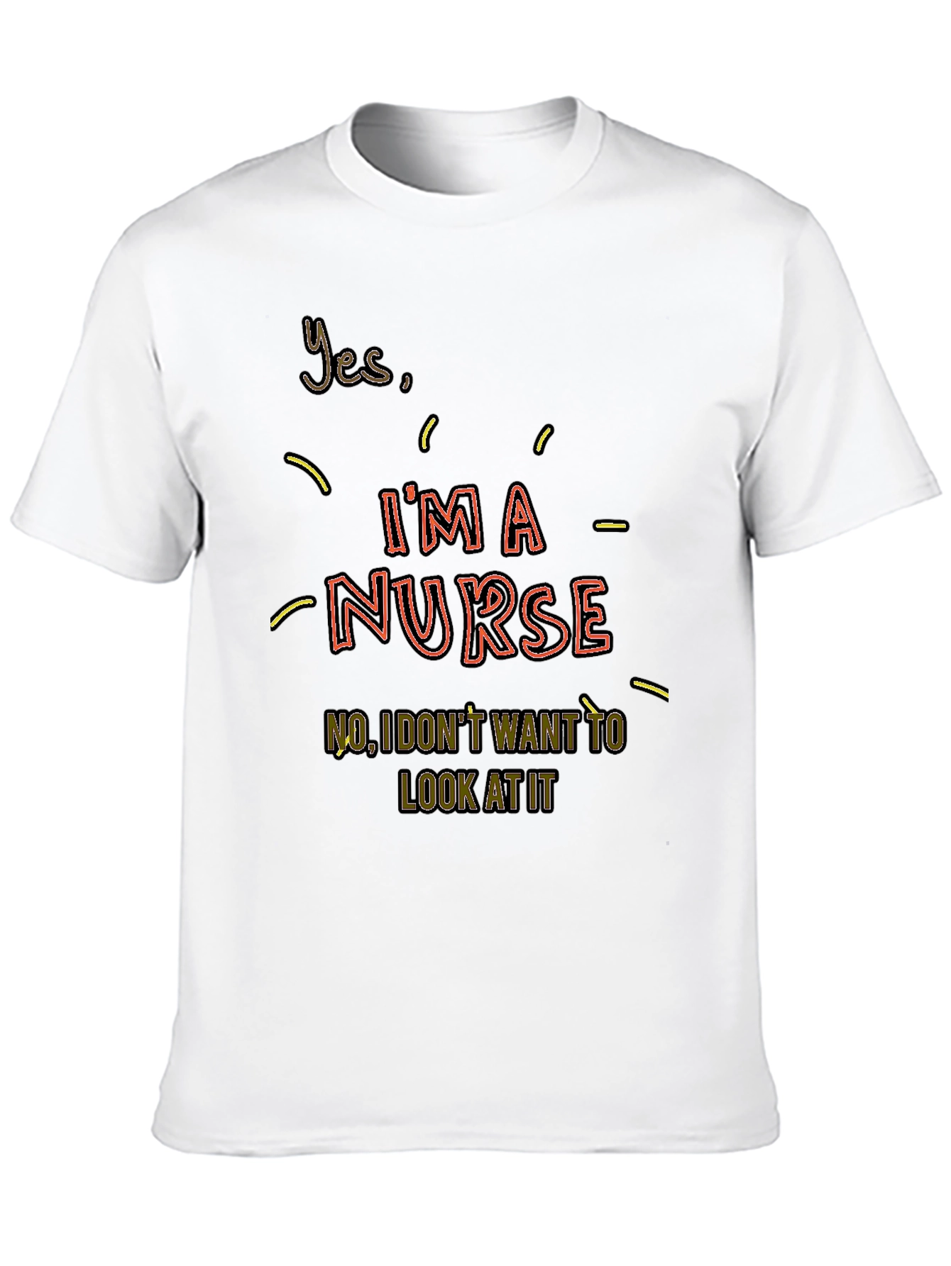 Im a Nurse Graphic T-Shirt