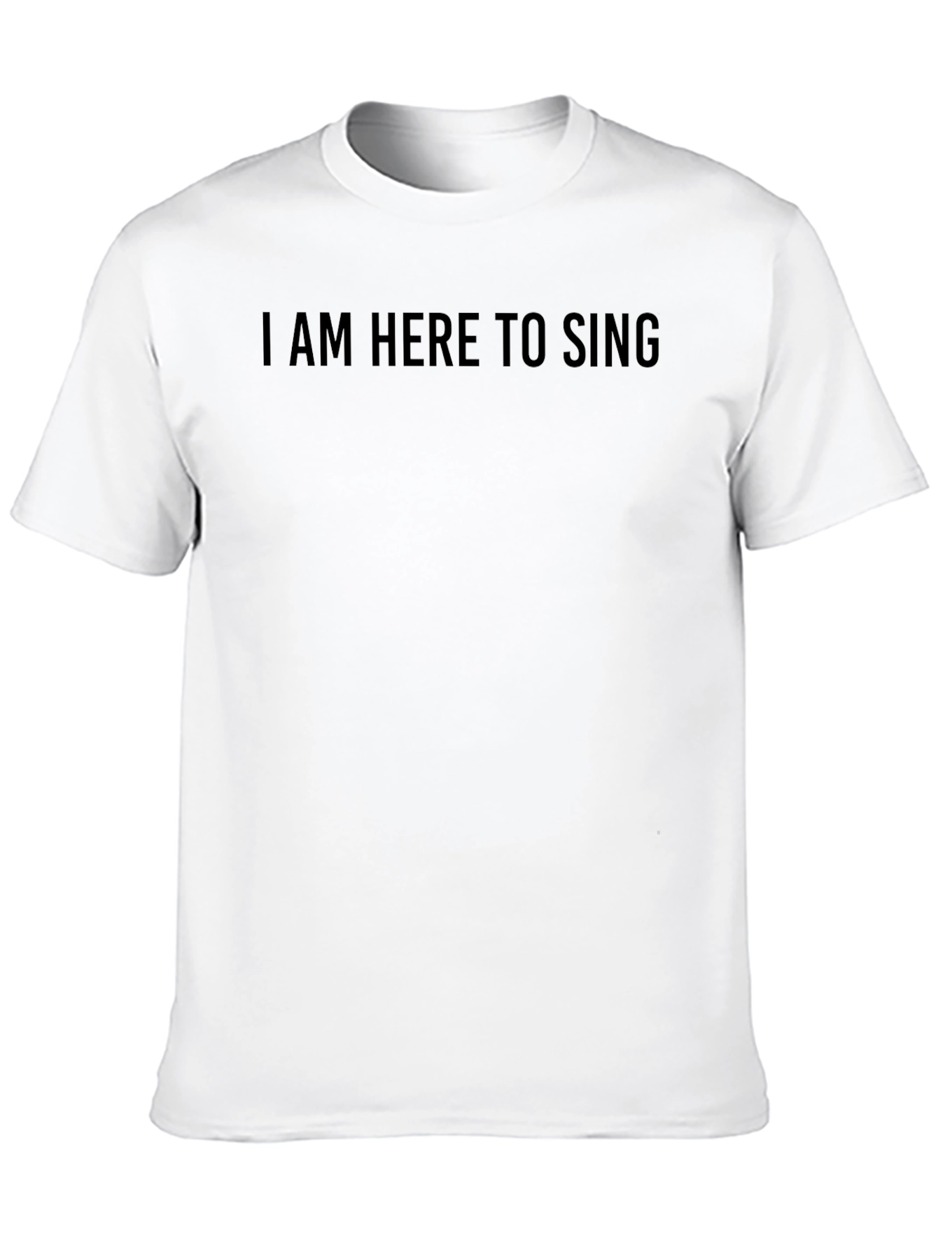 I am Here to Sing Black T-Shirt