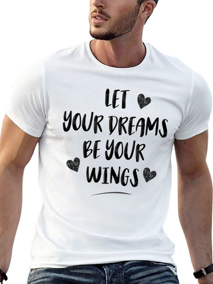 Let Your Dreams Be Your Wings Graphic T-Shirt