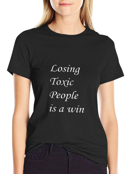 Losing Toxic People is a Win Black T-Shirt