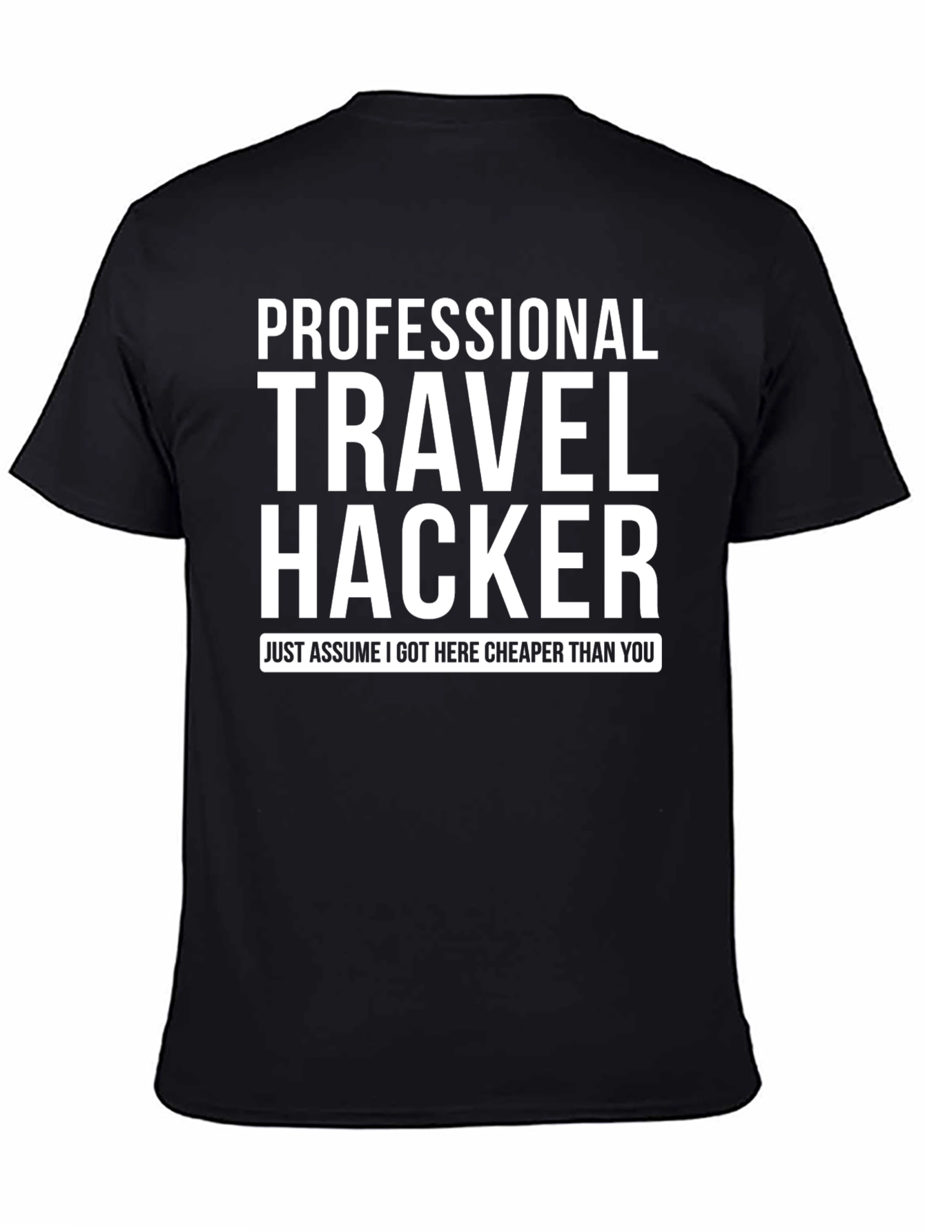 Professional Travel Hacker T-Shirt