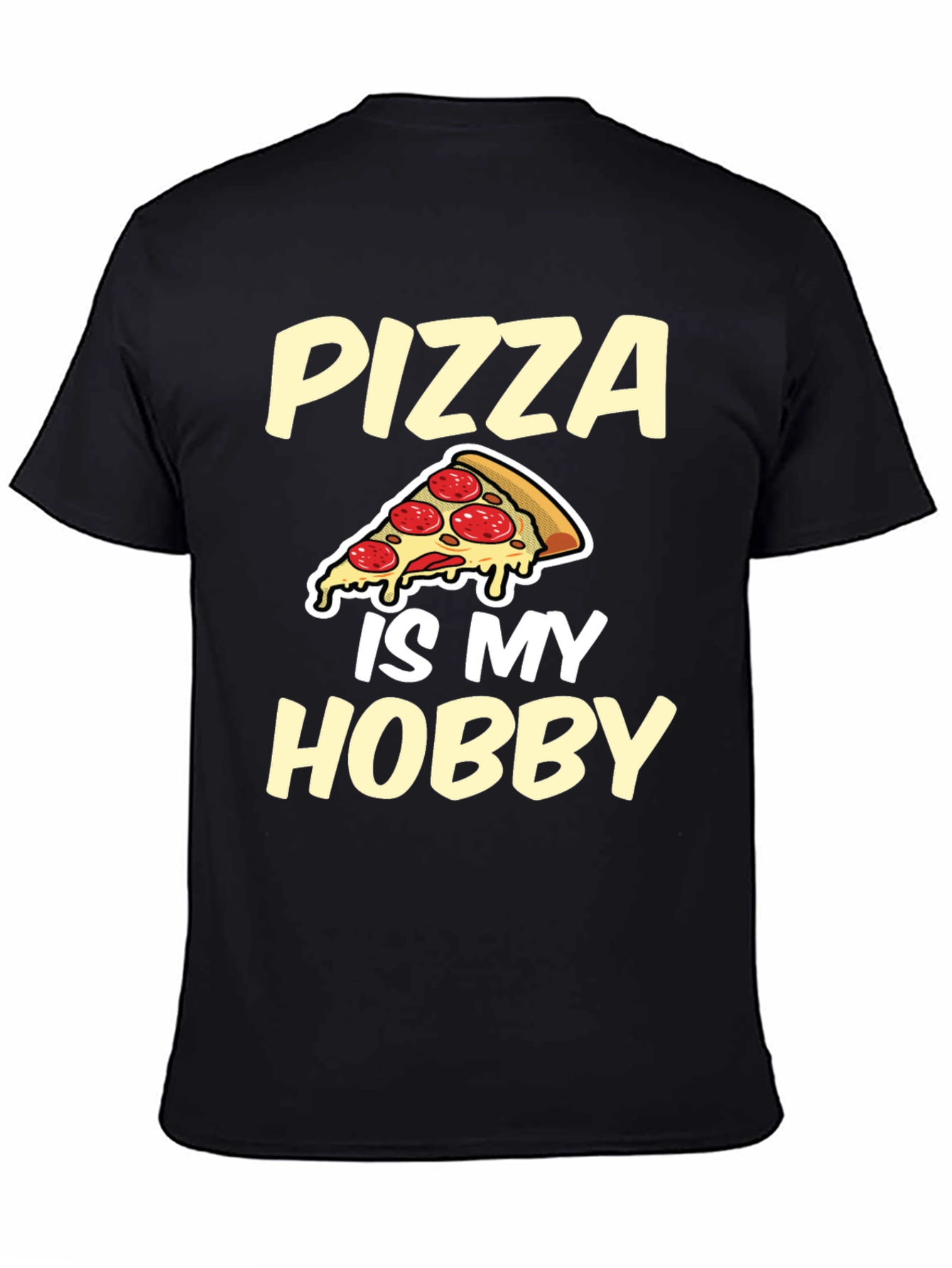 Pizza Is My Hobby Graphic Tee