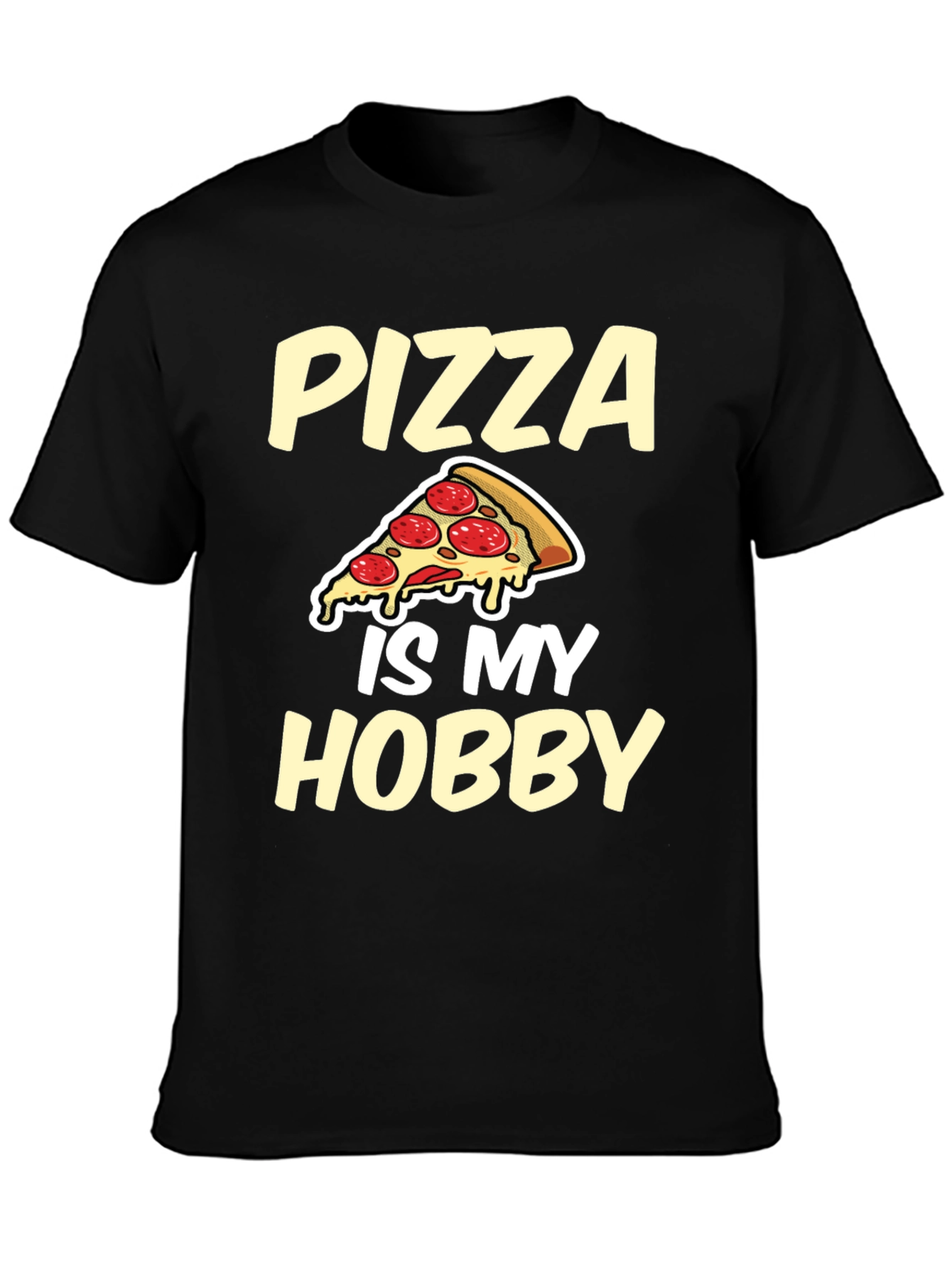 Pizza Is My Hobby Graphic Tee