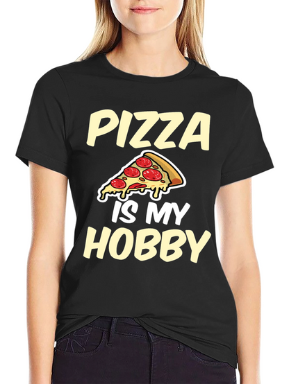 Pizza Is My Hobby Graphic Tee