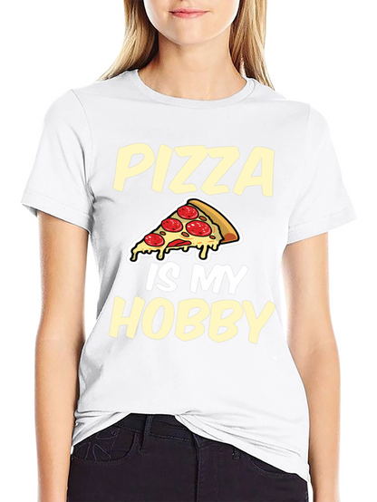 Pizza Is My Hobby Graphic Tee