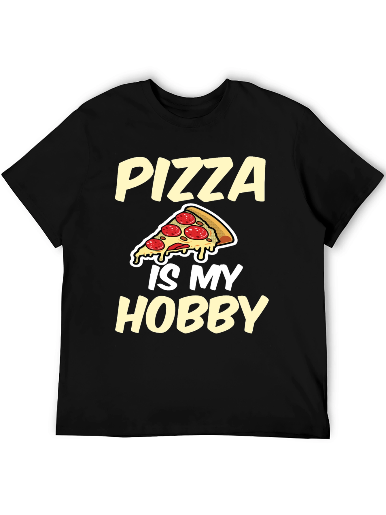 Pizza Is My Hobby Graphic Tee