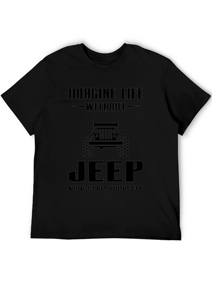Imagine Life Without Jeep Mens Black Graphic Tee