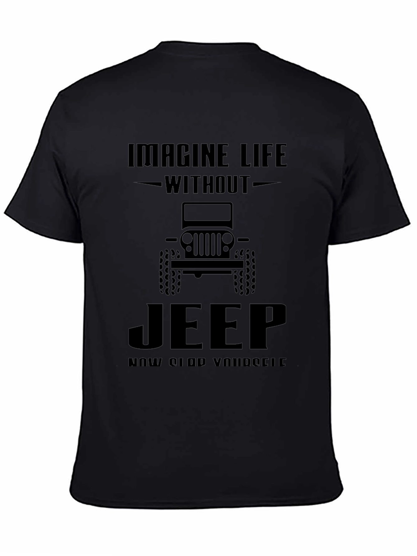 Imagine Life Without Jeep Mens Black Graphic Tee