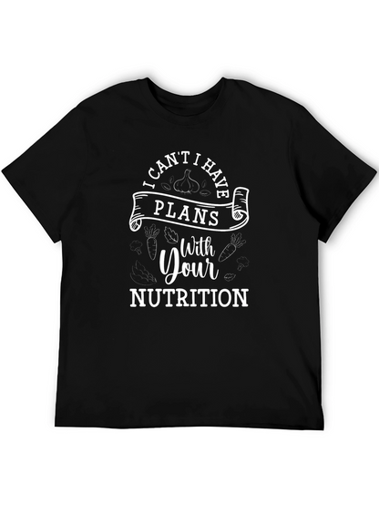 Funny Nutritionist T-Shirt: I Have Plans With Your Nutrition
