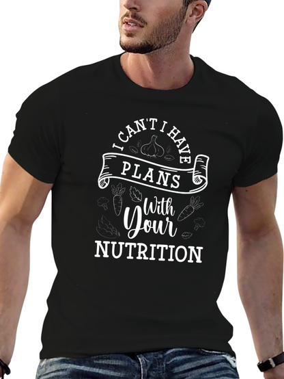 Funny Nutritionist T-Shirt: I Have Plans With Your Nutrition