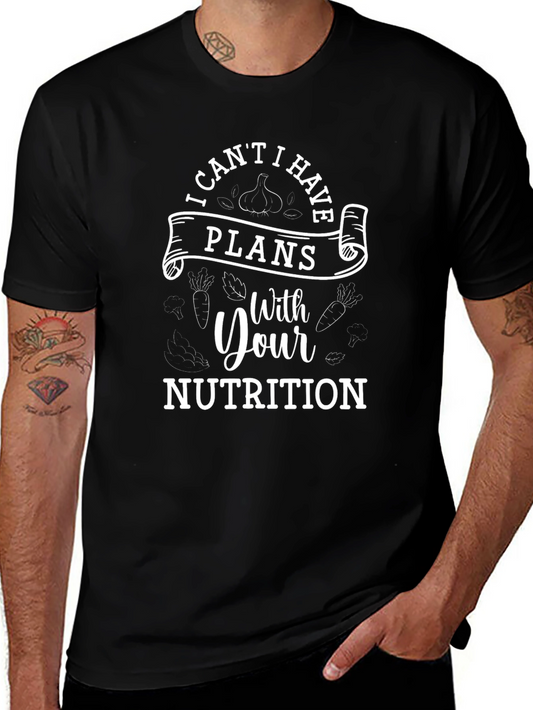 Funny Nutritionist T-Shirt: I Have Plans With Your Nutrition
