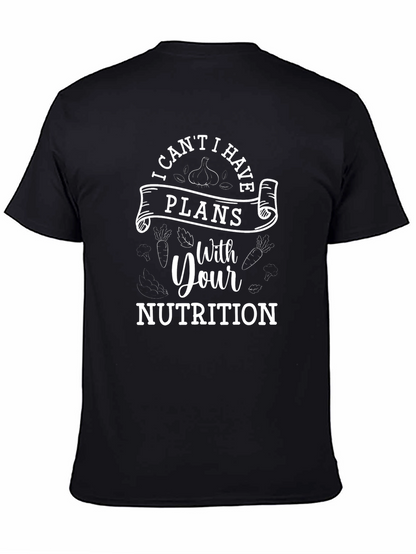 Funny Nutritionist T-Shirt: I Have Plans With Your Nutrition