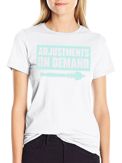 Chiropractor Adjustment On Demand T-Shirt