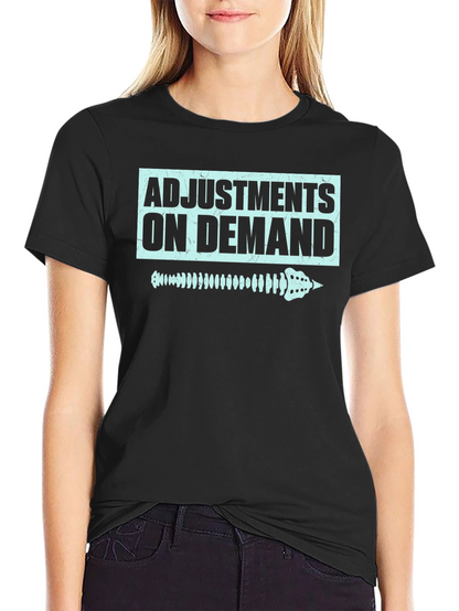 Chiropractor Adjustment On Demand T-Shirt