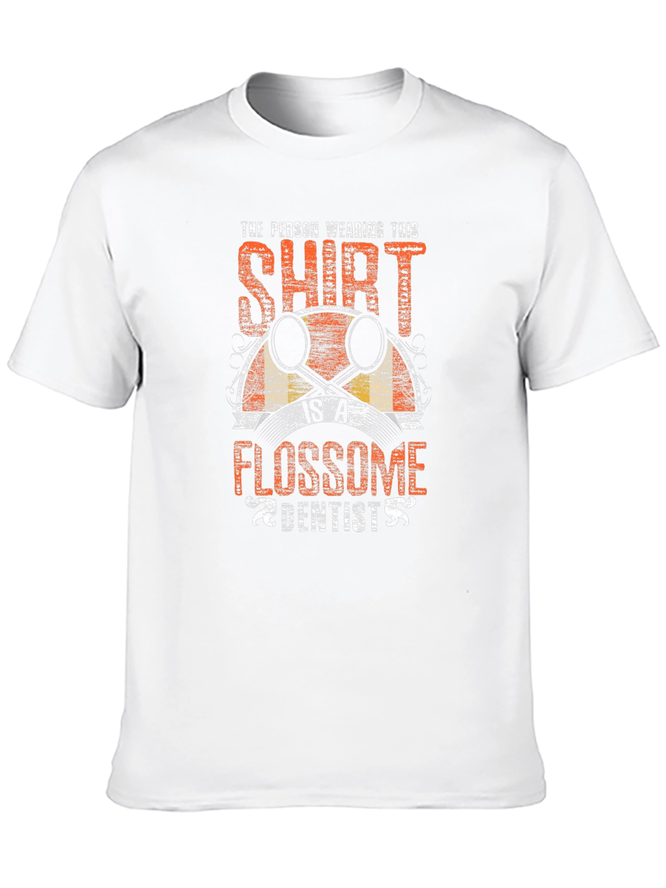 Flossome Dentist T-Shirt