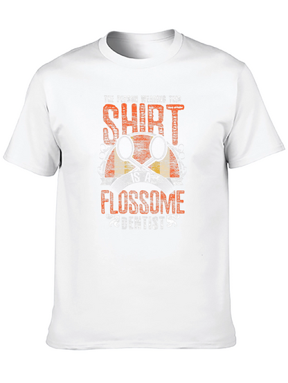 Flossome Dentist T-Shirt