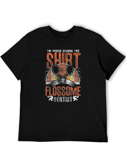 Flossome Dentist T-Shirt