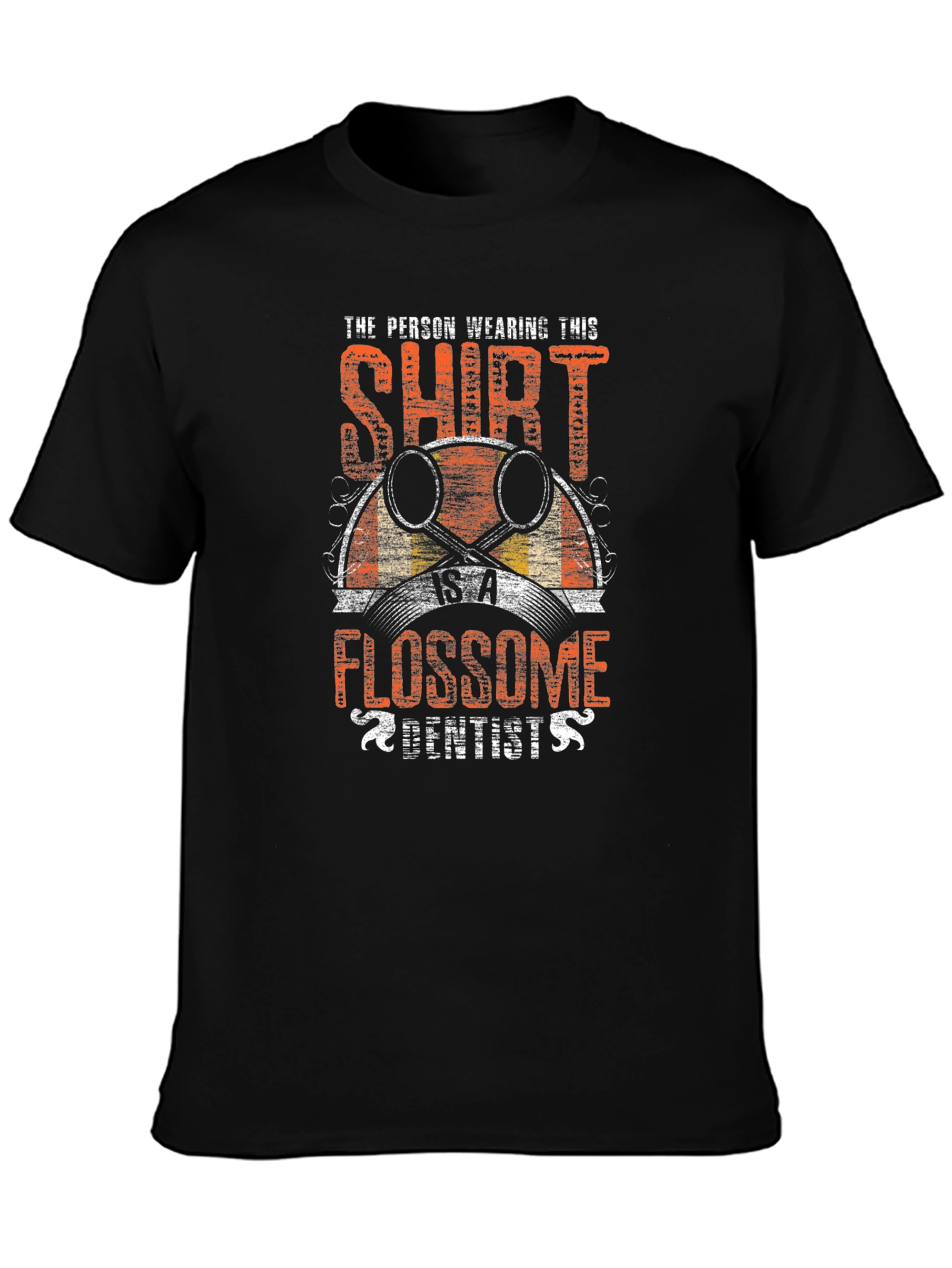 Flossome Dentist T-Shirt