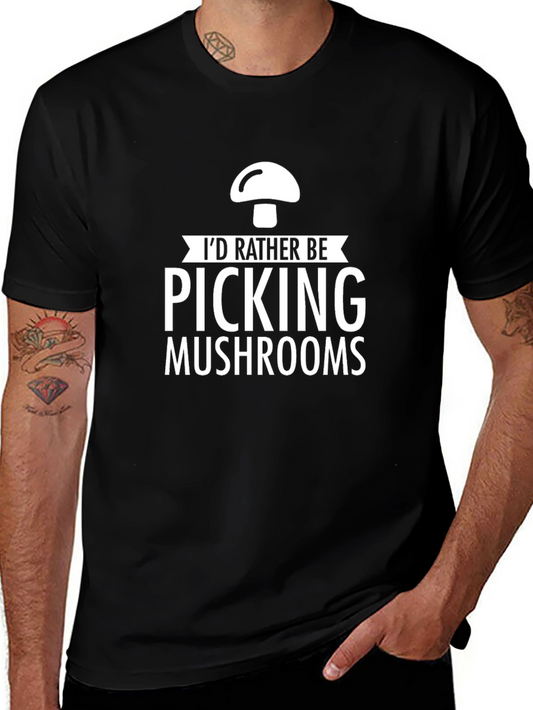 Mushroom Picking T-Shirt - Id Rather Be