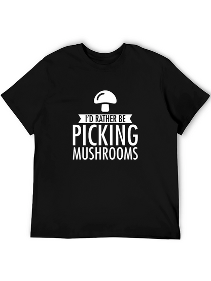 Mushroom Picking T-Shirt - Id Rather Be