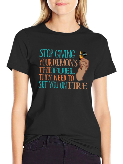 Demons Fuel T-Shirt Stop Giving Demons Fuel T-Shirt
