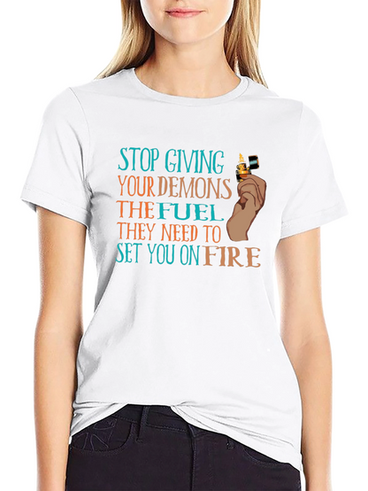 Demons Fuel T-Shirt Stop Giving Demons Fuel T-Shirt