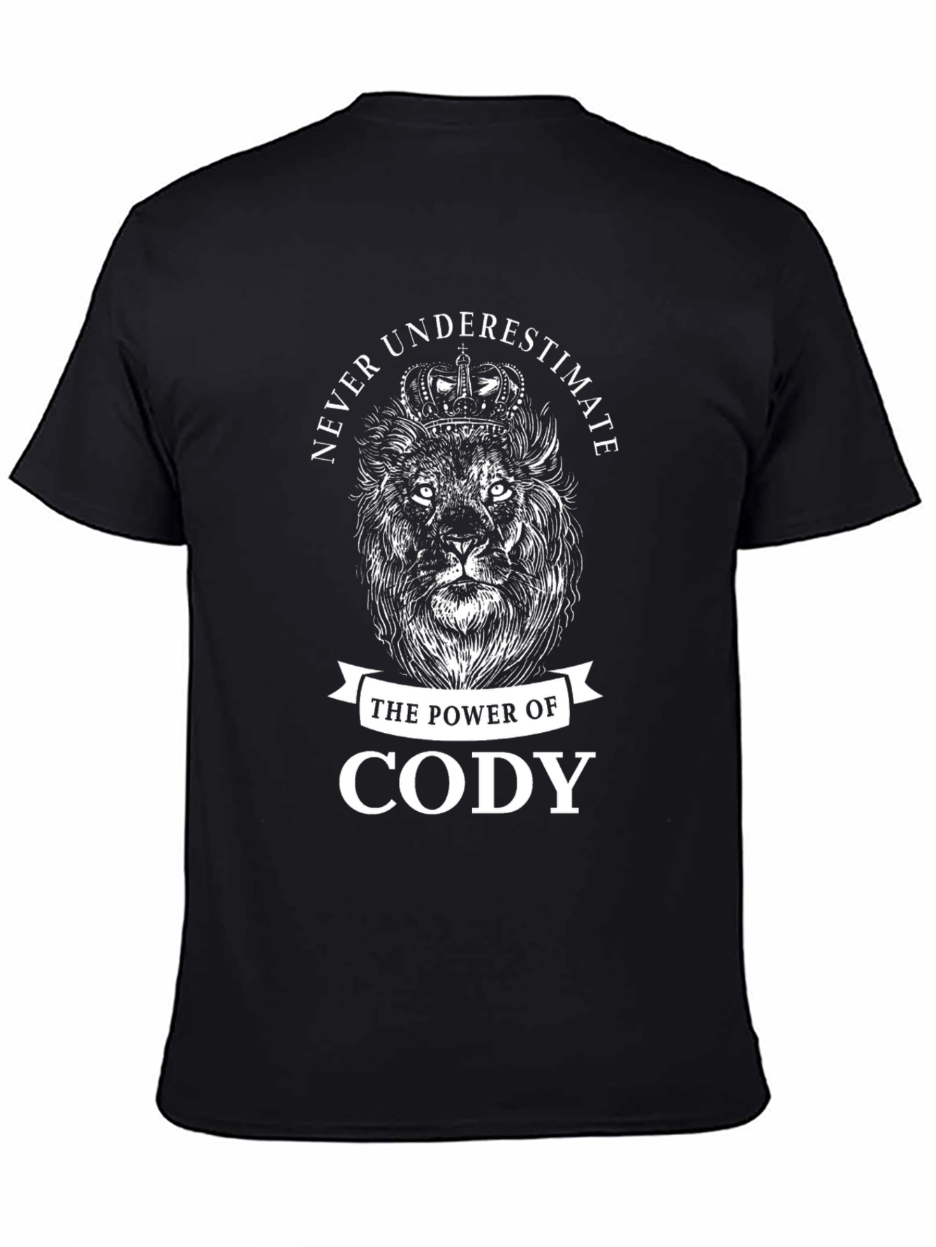 Never Underestimate Cody T-Shirt Lion Crown Graphic