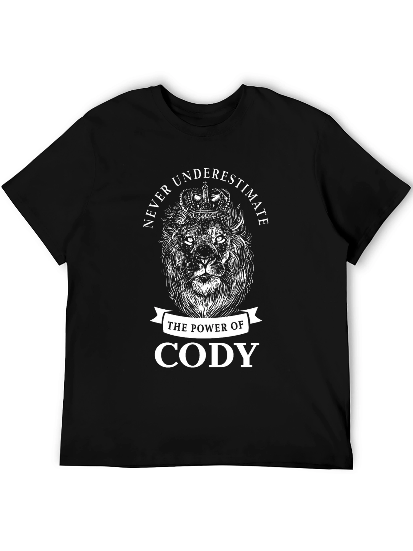 Never Underestimate Cody T-Shirt Lion Crown Graphic