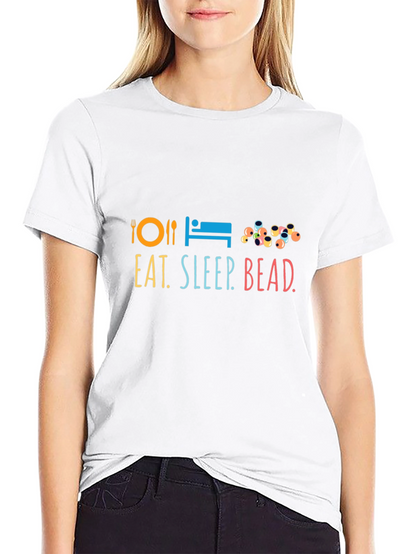 Eat Sleep Bead T-Shirt | Graphic Tee