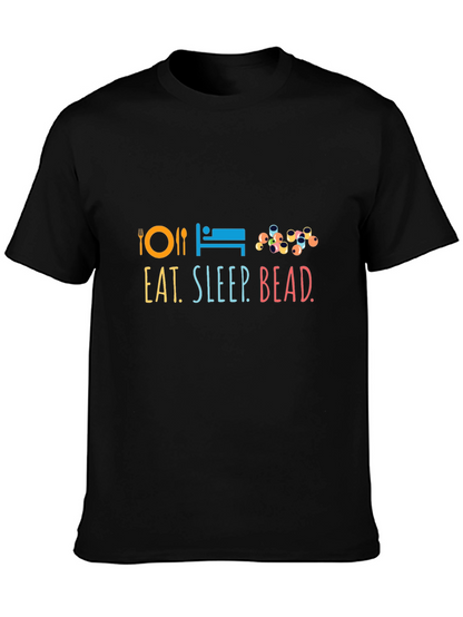 Eat Sleep Bead T-Shirt | Graphic Tee