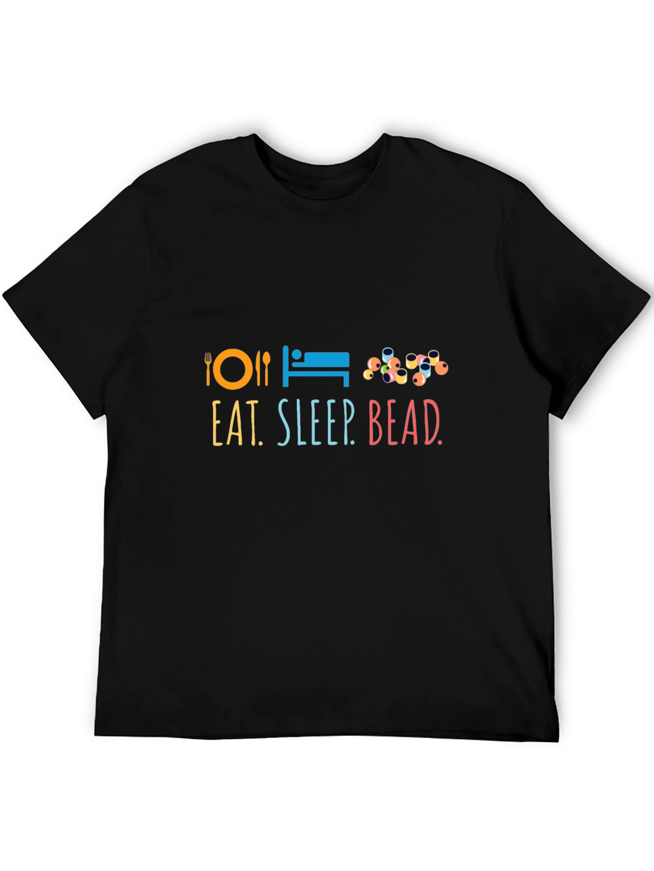Eat Sleep Bead T-Shirt | Graphic Tee