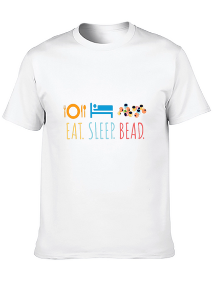 Eat Sleep Bead T-Shirt | Graphic Tee
