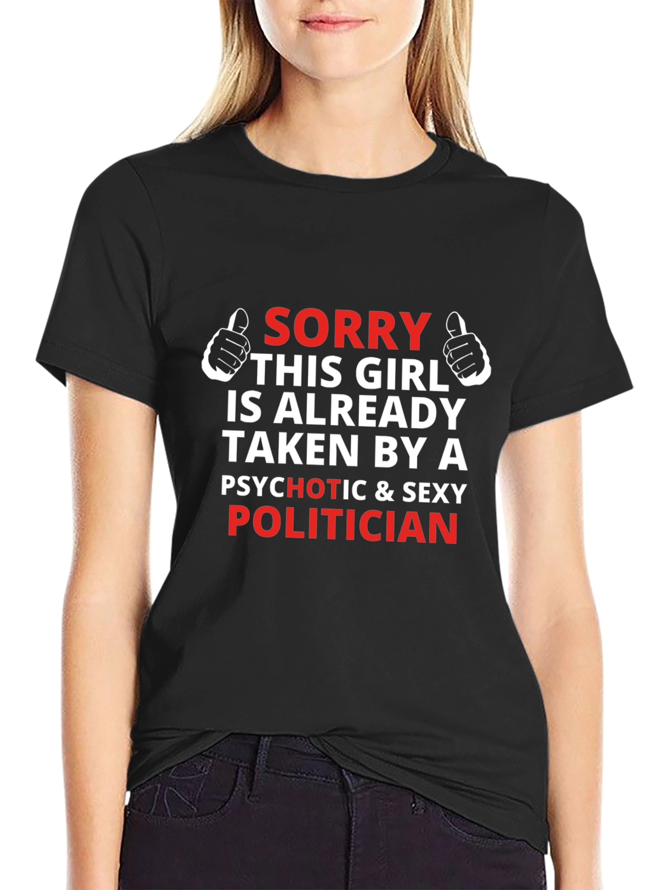 Sorry Taken By Politician T-Shirt