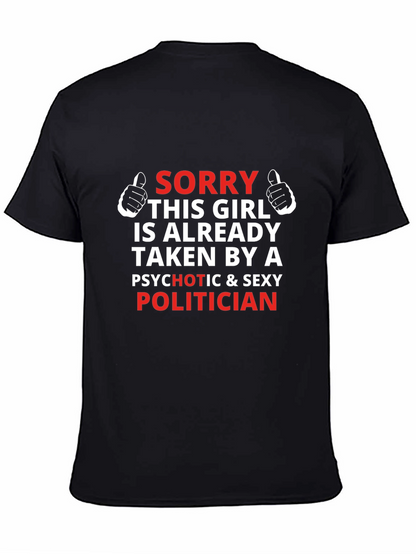 Sorry Taken By Politician T-Shirt