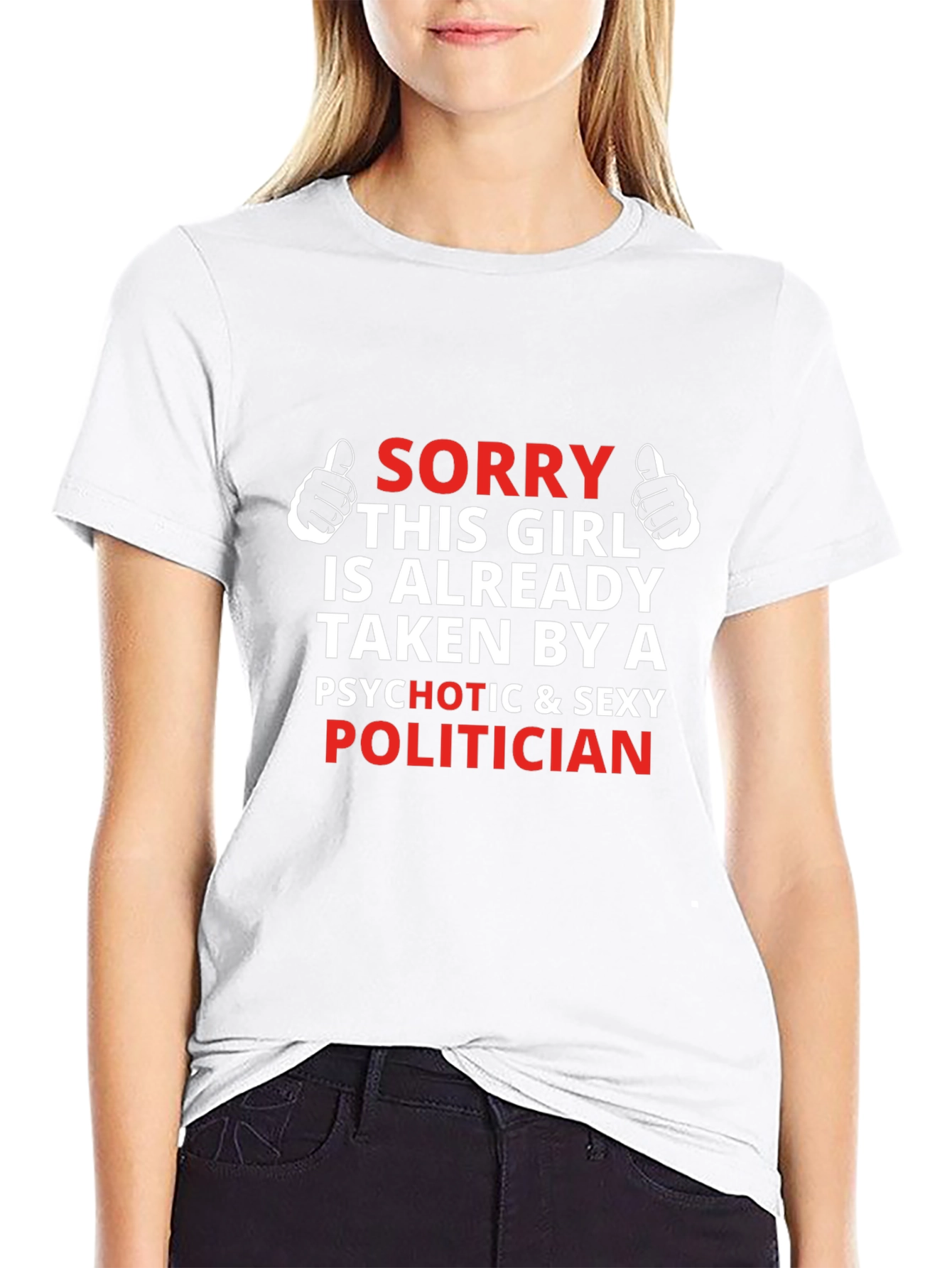 Sorry Taken By Politician T-Shirt