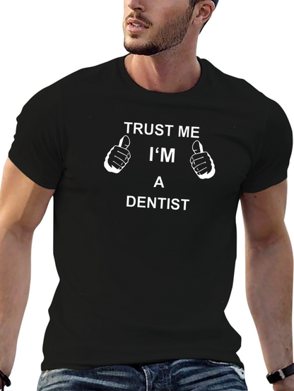 Trust Me Im A Dentist T-Shirt