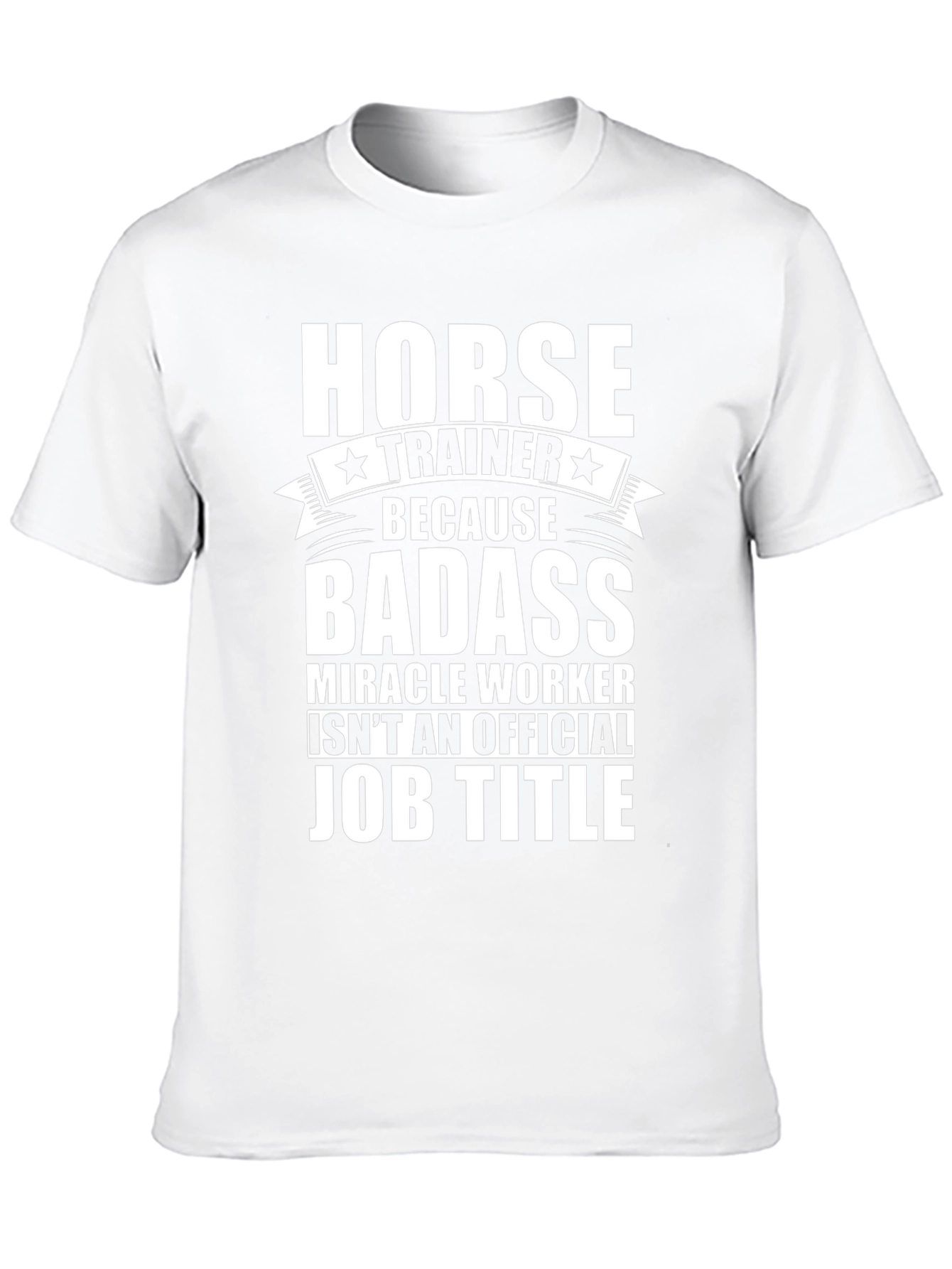 Horse Trainer Badass Job Title Graphic Tee