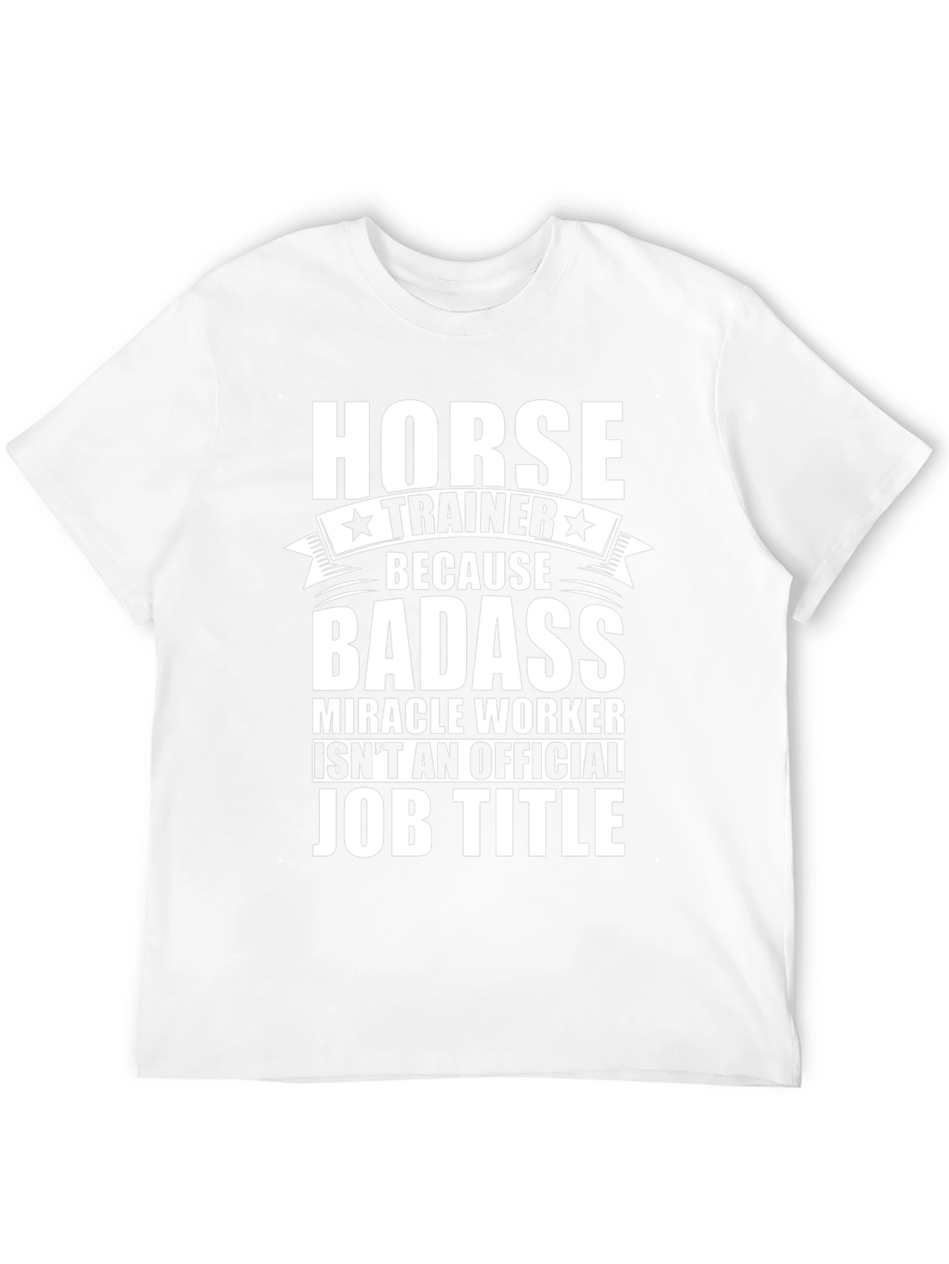 Horse Trainer Badass Job Title Graphic Tee